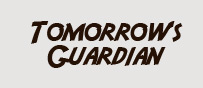 tomorrows guardian